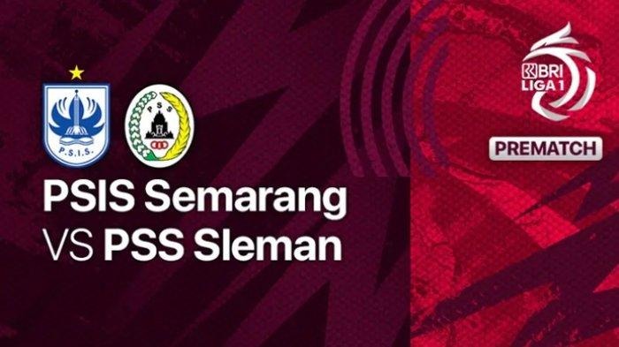 Siaran Langsung PSIS Semarang vs PSS Sleman - BRI Liga 1 09 Mei 2025